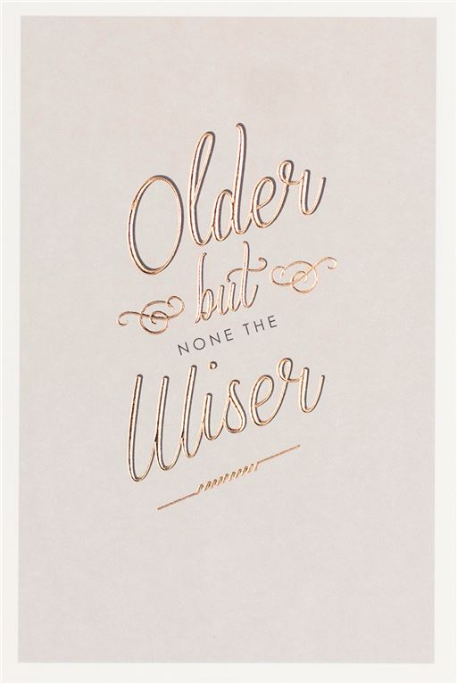 OLDER BUT WISER