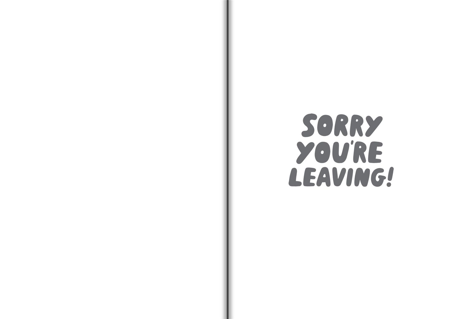 LEAVING