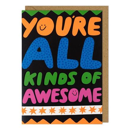 YOU'RE ALL KINDS OF AWESOME