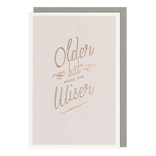 OLDER BUT WISER